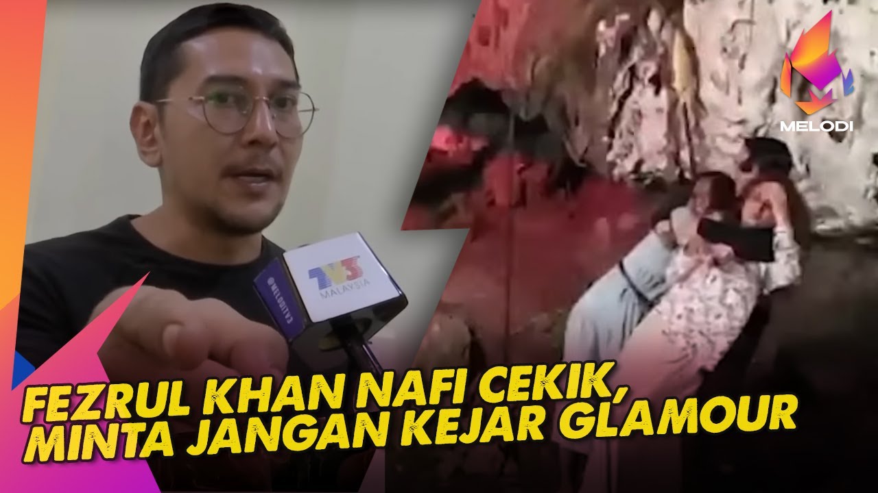 Fezrul Khan Nafi Cekik, Minta Jangan Kejar Glamour | Melodi (2022)