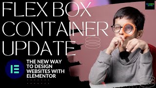 ELEMENTOR FLEXBOX CONTAINER UPDATE- The New Way To design Website Layout #elementorflexboxcontainer