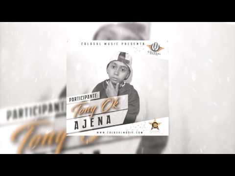 Tony Ok - Ajena (Colosal Revelation) ®