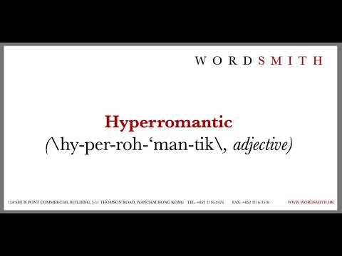 Wordsmith's Word of the Day: Hyperromantic [November 05, 2025]