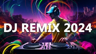 DJ REMIX 2024 - Mashups & Remixes of Popular Songs 2024 - DJ Disco Remix Club Music Songs Mix 2024