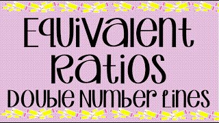 Equivalent Ratios  Double Number Lines