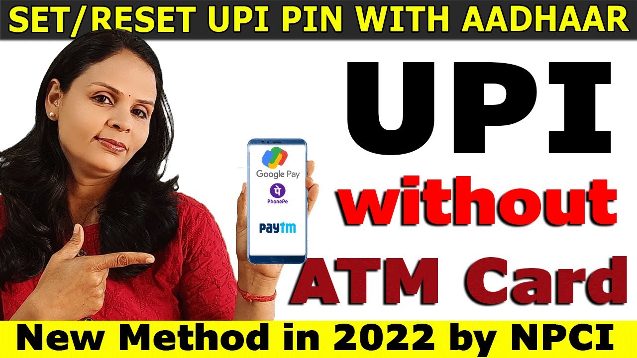 UPI Without ATM Card | Set /Reset UPI Pin Using Aadhaar OTP in phonepe, google pay - YouTube