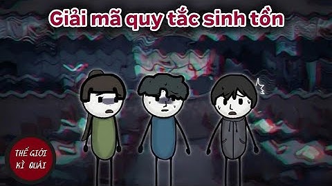 (Full) Giải mã quy tắc sinh tồn | Thế Giới Kì Quái