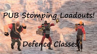 PUB Stomping Loadouts! (Defence Classes)(Part 2 of 3)(TF2)