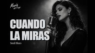 Cuando La Miras | Spanish Soul Blues | Nyla Stone
