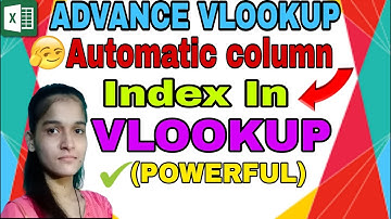 HOW TO USE OF AUTOMATIC COLUMN INDEX IN VLOOKUP(एक्सेल के VLOOKUP में COLUMN INDEX को कैसे SETUP करे