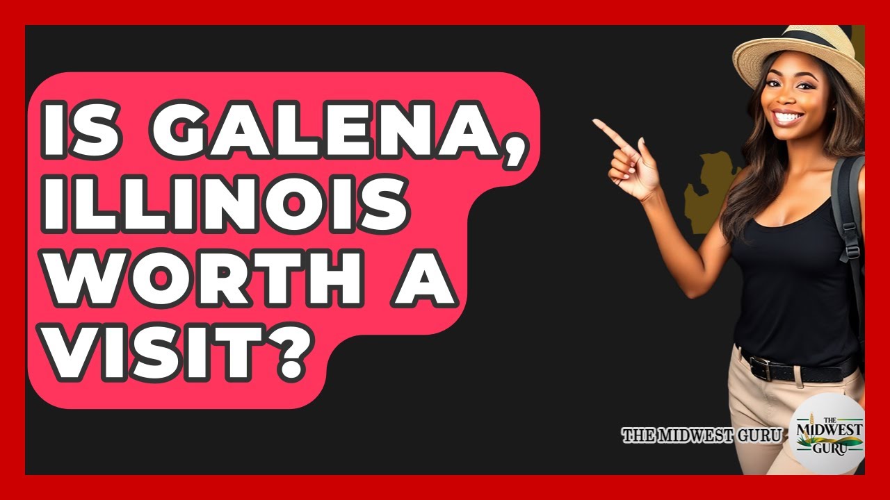 Is Galena, Illinois Worth A Visit? - The Midwest Guru