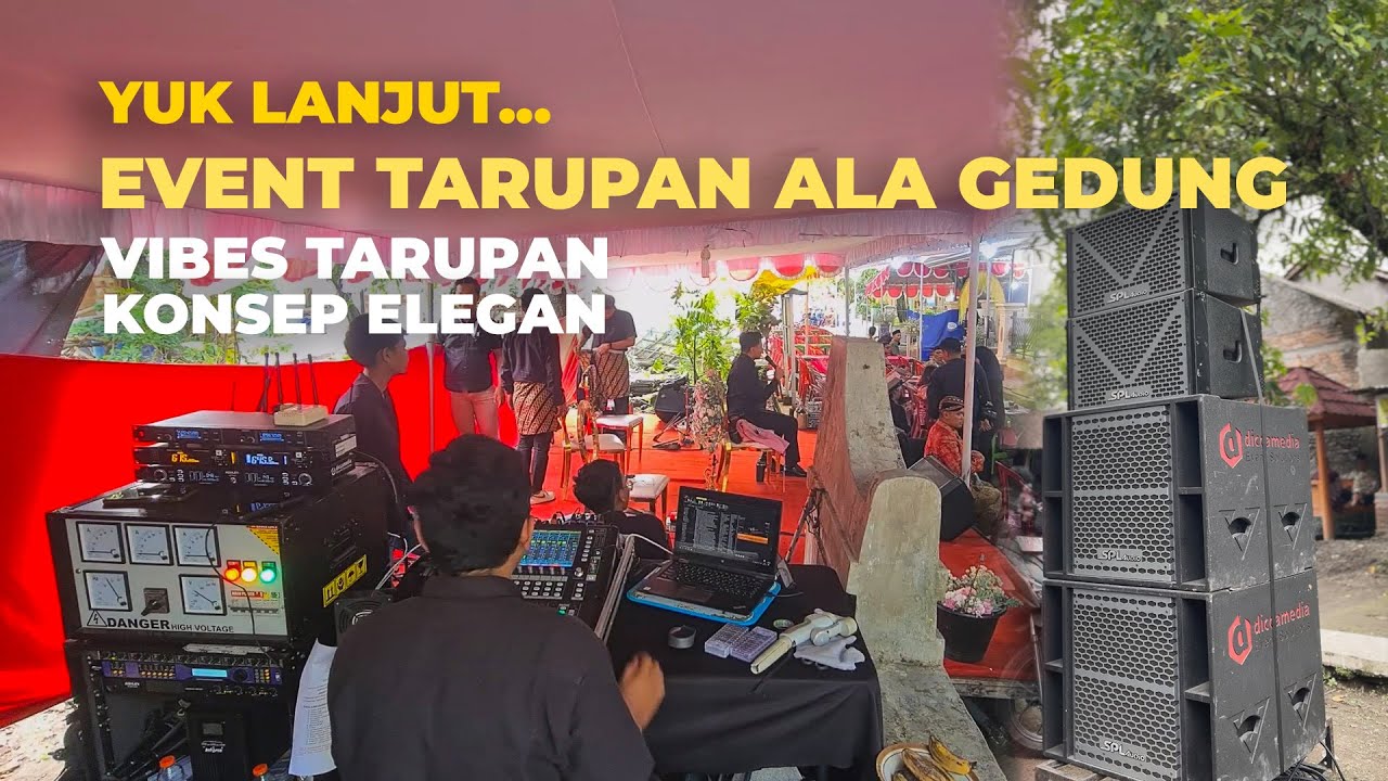 EVENT TARUPAN ALA GEDUNG - VIBES TARUPAN, KONSEP ELEGAN