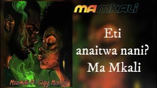 Msomali ft. Gigy Money – Ma Mkali