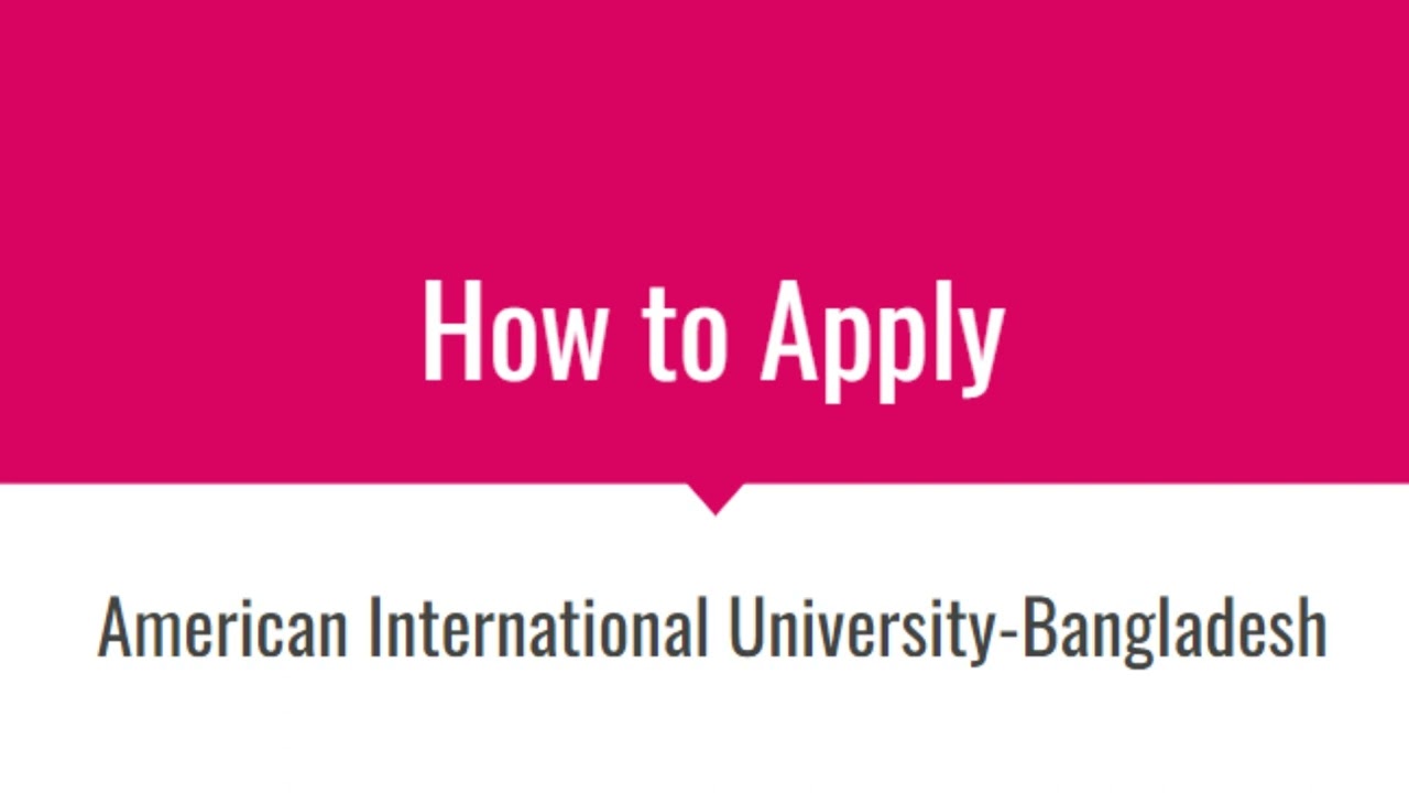 How to Apply | American International University Bangladesh | Admission | 2022