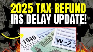 Tax Refund Update 2025: IRS Delays, Transcript Codes & Payout Schedule