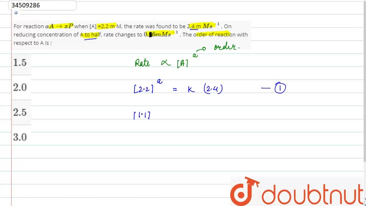 For reaction `aArarrxP` when [A] =2.2 m M, the rate was found to be 2.4 m `