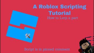 How to Lerp in Roblox Studio - Roblox Scripting Tutorial