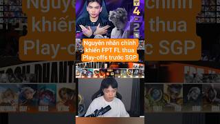 Nguyên nhân FPT FL thua SGP ở ván quyết định trong trận Play-offs. Cre: trích từ ADC Gaming