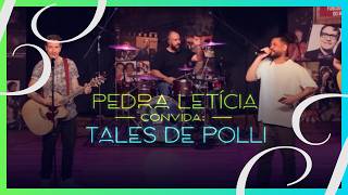 PEDRA LETICIA convida: TALES DE POLLI (MANEVA) - Final da Estrada