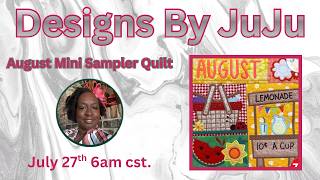 Designs By Juju July Mini Sampler Quilt