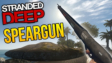 Stranded Deep Gameplay - SPEARGUN - Weapons and more! ★ Let