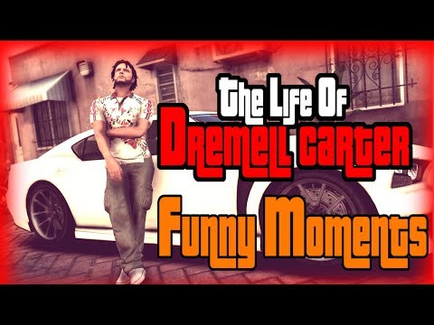 GTA 5 RolePlay - Dremell Carter's Funny Moments & Highlights From BigCityRP & City LIfe RP