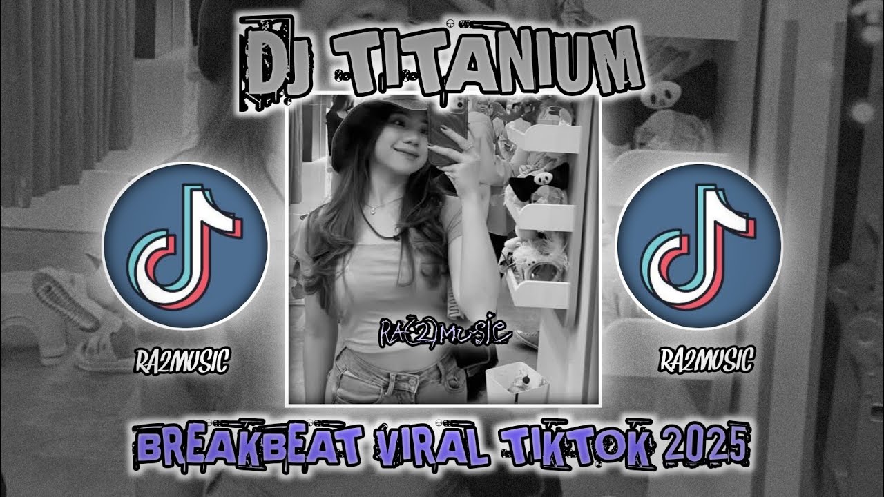 DJ BREAKBEAT [TITANIUM] TIKTOK VIRAL 2025