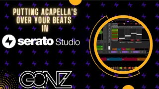 Putting Acapella's over a beat in Serato Studio