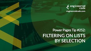 Power Pages Tip #252 - Filtering on Lists by Selection - Engineered Code