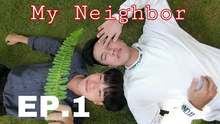 My Neighbor | ប្រមាញ់ស្នេហ៍អ្នកជិតខាង EP1