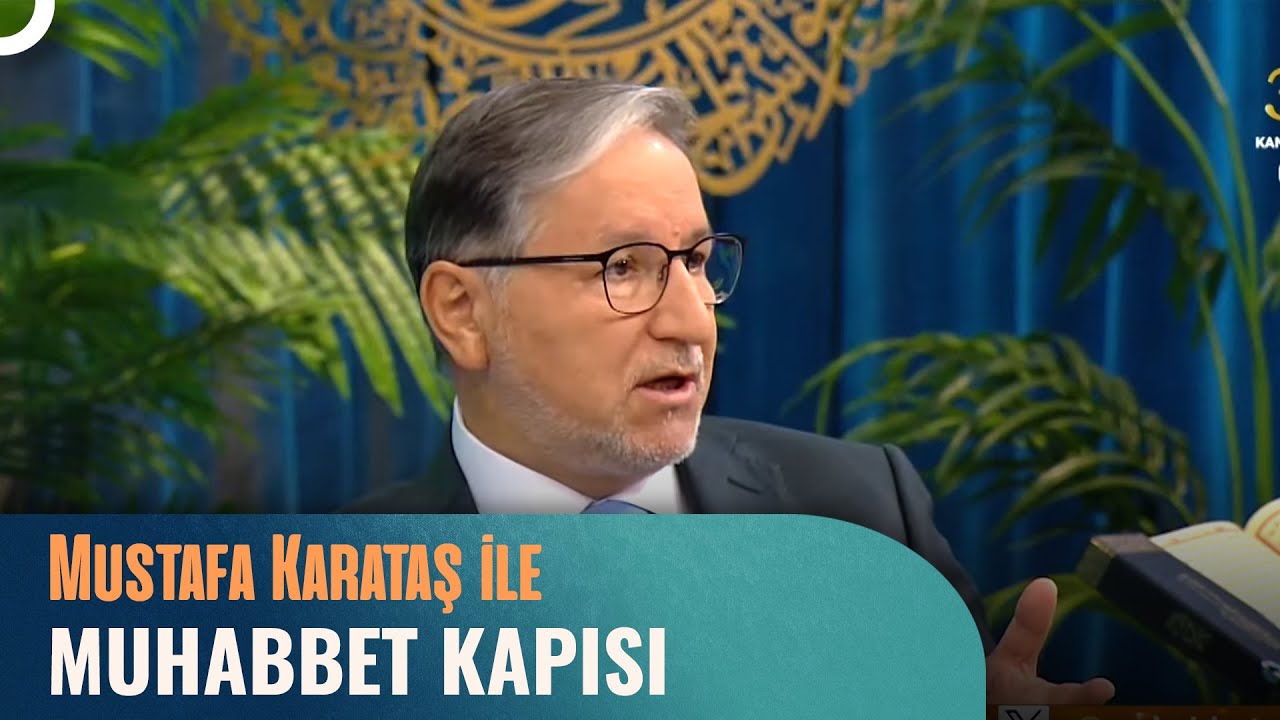 Prof. Dr. Mustafa Karataş ile Muhabbet Kapısı - 19 Eylül 2024