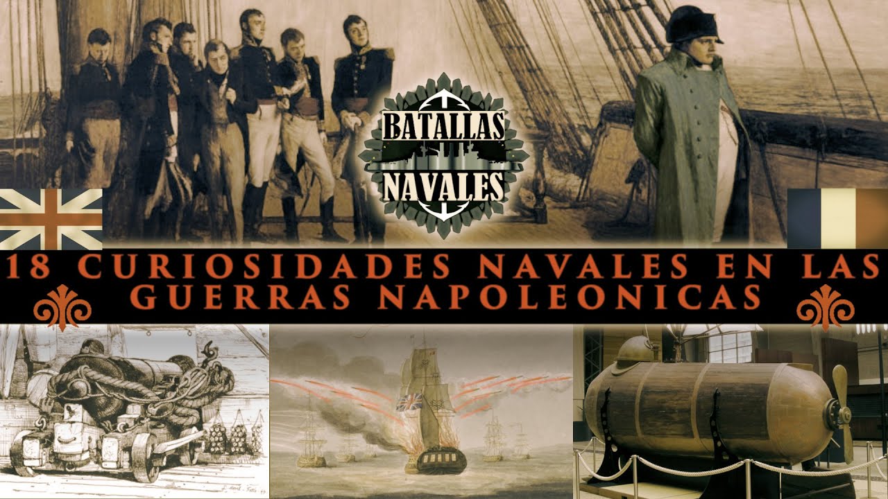 76.18 Curiosidades Navales en las Guerras Napoleónicas (Francia y Gran Bretaña)