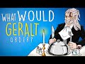 What Would Geralt of Rivia Order At a Restaurant?