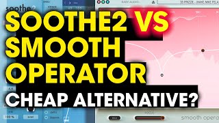 Soothe 2 vs Baby Audio Smooth Operator - A Cheap Soothe Alternative to Fix Your Mix? screenshot 1