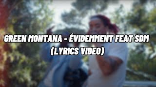 Green Montana - Évidemment feat. SDM (Paroles/Lyrics)