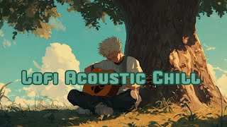 [Playlist] Lofi Acoustic Chill: Soft &amp; Warm | Peaceful Guitar Beats to Focus &amp; Relax