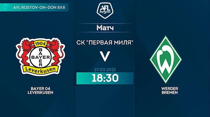 Bayer 04 Leverkusen 6:3 Werder Bremen, 21 тур