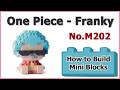 How to Build One Piece Franky - OIR LINE M202 Instructions Specifications