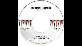 DAVE & THE STEREOS ROAMIN' ROMEO - YouTube