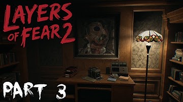 Layers of Fear 2 | Walkthrough Gameplay | Part 3 | The Hunt | Xbox One