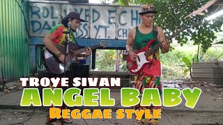 ANGEL BABY (Troye Sivan) Acoustic Reggae Version👍Roldan Jayed Echo Bass (MuziKaLipayan United) Cover