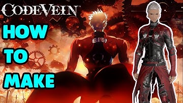 Code Vein - How To Make Archer From Fate Stay Night