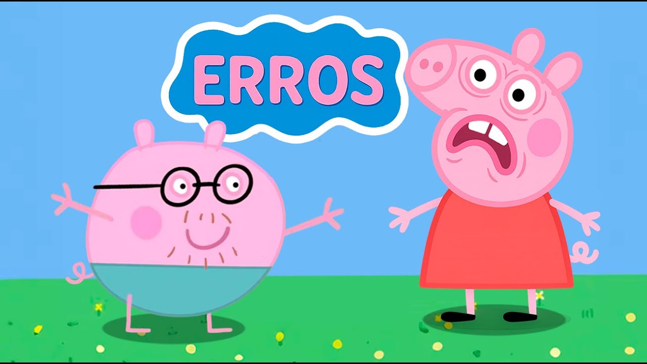 OS PIORES ERROS EM PEPPA PIG