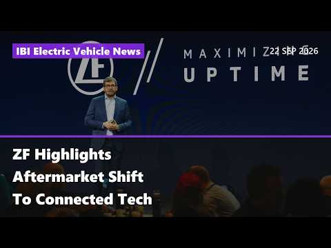 ZF Highlights Aftermarket Shift To Connected Tech | EV News Today 22 Sep 2026