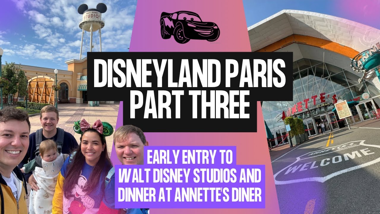 Disneyland Paris Part 3: Day 2, Early Entry to the Studios & Dinner at Annette's Diner | June 2024