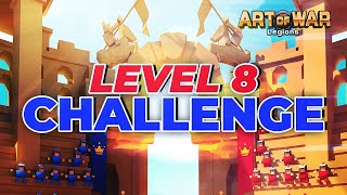 CAN YOU BEAT THE LEVEL 8 CHALLENGE? | Art of War: Legions screenshot 5