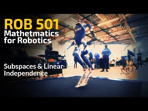 ROB 501: Subspaces & Linear Independence