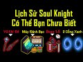 Soul Knight History - Maybe You Don&#39;t Know