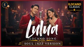 Lulua - Ilocano Song | Soul Jazz Duet Version | KANCIONAN