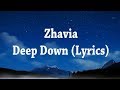 Zhavia - Deep Down (Lyrics) Video