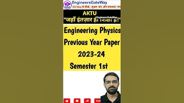 AKTU Engg Physics previous year paper 2023-24| AKTU University #aktupyqs #aktuexam #engineersgateway
