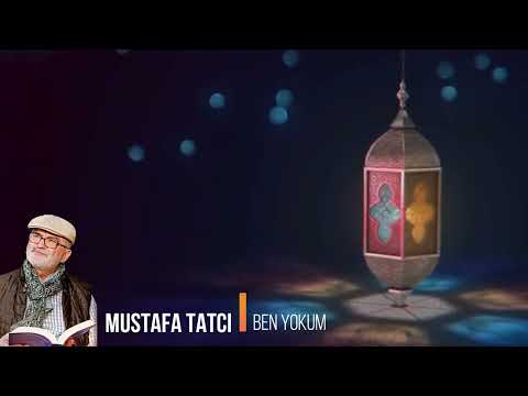 BEN YOKUM | Mustafa Tatcı