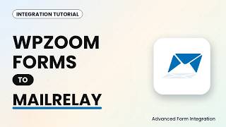 WPZOOM Forms to MailRelay Integration Tutorial | AFI